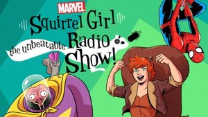 Trailer and Poster for Marvel's Newly Launched SQUIRREL GIRL Podcast Series