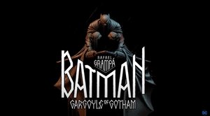 Trailer For DC Comic's BATMAN: GARGOYLE OF GOTHAM