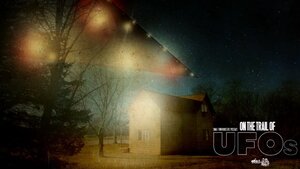 Trailer for ON THE TRAIL OF UFOS, a New Docuseries Surrounding the Phenomenon of UFOs