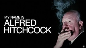 Trailer for the Alfred Hitchcock Documentary MY NAME IS ALFRED HITCHCOCK
