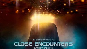Trailer For The CLOSE ENCOUNTERS OF THE THIRD KIND 40th Anniversary Theatrical Re-Release