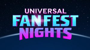 Universal Studios Announces UNIVERSAL FAN FEST NIGHTS Interactive and Immersive Experience