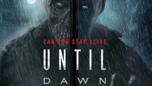 UNTIL DAWN Character Posters Spotlight Monsters in the Movie; New Trailer Drops Tomorrow