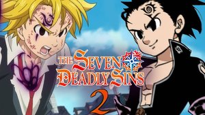 Where is Season 2 of THE SEVEN DEADLY SINS?!